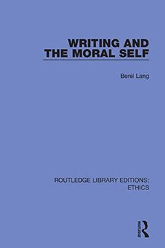 portada Writing and the Moral Self (Routledge Library Editions: Ethics) 