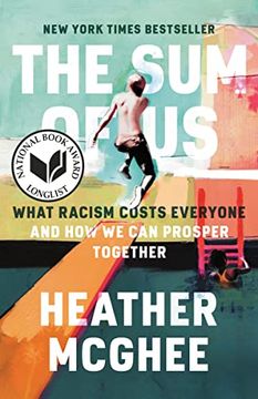 portada The sum of us: What Racism Costs Everyone and how we can Prosper Together (en Inglés)
