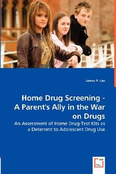 portada home drug screening -a parent's ally in the war on drugs (in English)