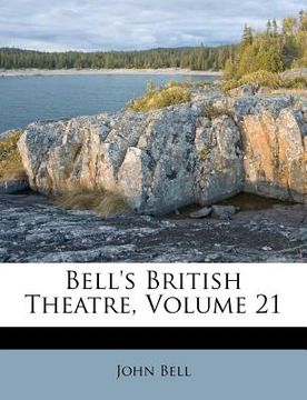 portada bell's british theatre, volume 21 (en Inglés)