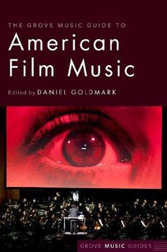 portada The Grove Music Guide to American Film Music (en Inglés)
