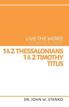 portada Live the Word Commentary: 1 & 2 Thessalonians, 1 & 2 Timothy, & Titus (in English)