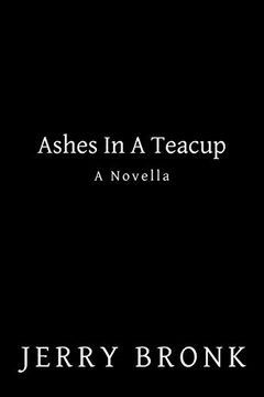 portada Ashes in a Teacup: A Novella (in English)