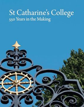 portada St Catharine's College: 550 Years in the Making (in English)