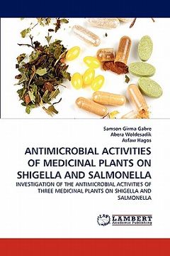 portada antimicrobial activities of medicinal plants on shigella and salmonella (en Inglés)