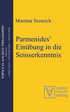 portada Parmenides' Einübung In die Seinserkenntnis (Topics in Ancient Philosophy (en Alemán)