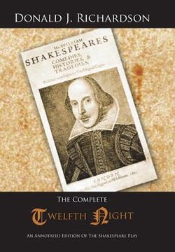 portada The Complete Twelfth Night: An Annotated Edition of the Shakespeare Play (en Inglés)
