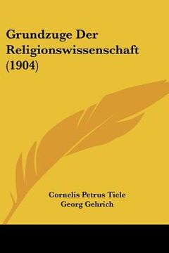 portada Grundzuge Der Religionswissenschaft (1904) (in German)