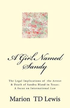 portada A Girl Named Sandy: The Life, Legacy & Death of Sandra Bland