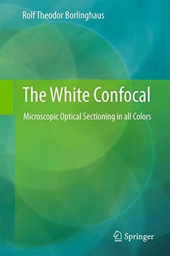 portada The White Confocal: Microscopic Optical Sectioning in all Colors
