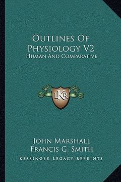 portada outlines of physiology v2: human and comparative (en Inglés)