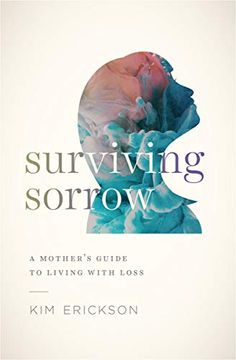 portada Surviving Sorrow: A Mother's Guide to Living With Loss (in English)