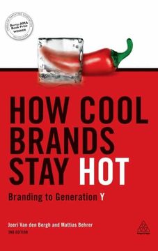 portada How Cool Brands Stay Hot: Branding to Generation y (en Inglés)