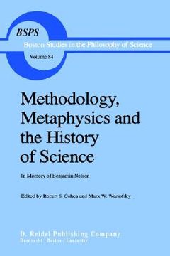 portada methodology, metaphysics and the history of science: in memory of benjamin nelson (en Inglés)