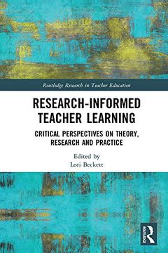 portada Research-Informed Teacher Learning: Critical Perspectives on Theory, Research and Practice (Routledge Research in Teacher Education) (en Inglés)