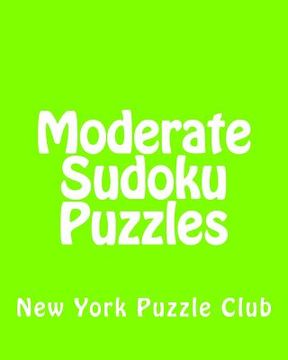 portada Moderate Sudoku Puzzles: Sudoku Puzzles From The Archives of The New York Puzzle Club (in English)