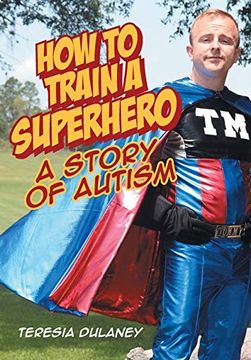 portada How to Train a Superhero: A Story of Autism (in English)