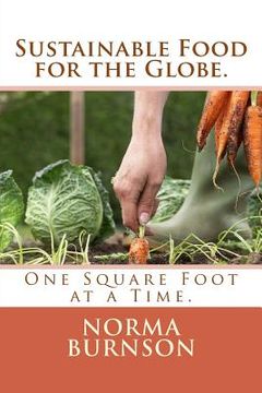 portada Sustainable Food for the Globe.: One Square Foot at a Time