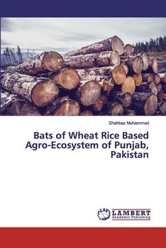 portada Bats of Wheat Rice Based Agro-Ecosystem of Punjab, Pakistan (en Inglés)
