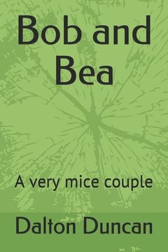 portada Bob and Bea: A very mice couple (en Inglés)