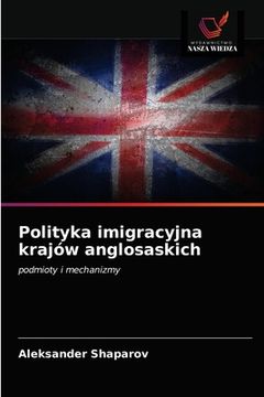 portada Polityka imigracyjna krajów anglosaskich (in Polaco)