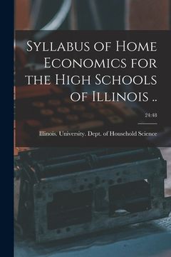 portada Syllabus of Home Economics for the High Schools of Illinois ..; 24: 48 (en Inglés)
