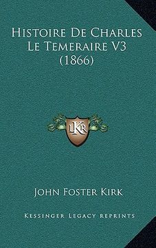 portada Histoire De Charles Le Temeraire V3 (1866) (in French)