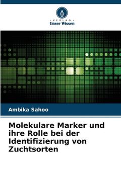 portada Molekulare Marker und ihre Rolle bei der Identifizierung von Zuchtsorten (en Alemán)