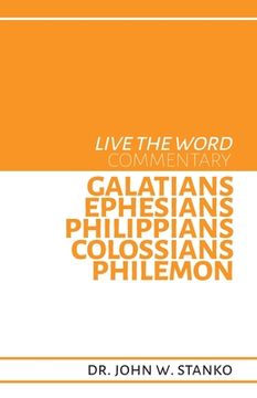 portada Live the Word Commentary: Galatians, Ephesians, Philippians, Colossians, Philemon (en Inglés)