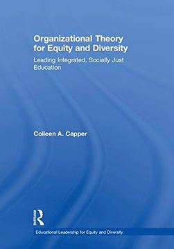 portada Organizational Theory for Equity and Diversity: Leading Integrated, Socially Just Education (Educational Leadership for Equity and Diversity) (en Inglés)