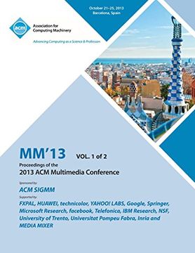portada MM 13 Proceedings of the 2013 ACM Multimedia Conference Vol 1