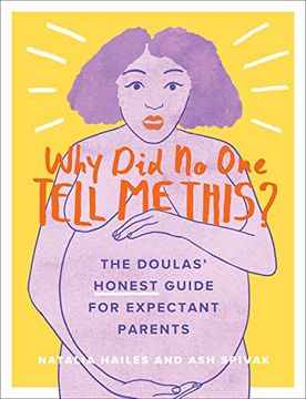 portada Why did no one Tell me This? The Doulas' (Honest) Guide for Expectant Parents 
