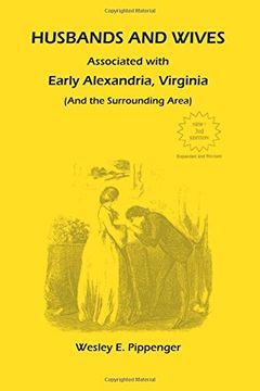 portada Husbands and Wives Associated with Early Alexandria, Virginia (And the Surrounding Area), 3rd Edition, Revised