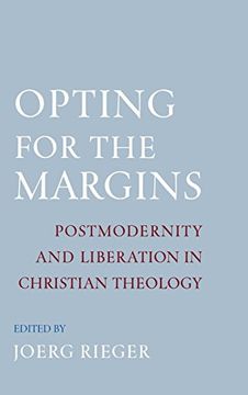 portada Opting for the Margins: Postmodernity and Liberation in Christian Theology (Aar Reflection and Theory in the Study of Religion) (in English)