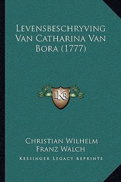 portada Levensbeschryving Van Catharina Van Bora (1777)