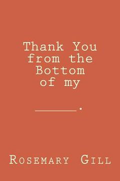 portada Thank You from the bottom of my _________