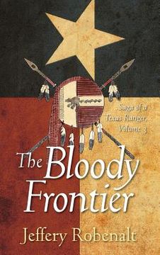 portada the bloody frontier: saga of a texas ranger: volume 3