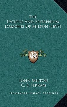 portada the lycidus and epitaphium damonis of milton (1897) (en Inglés)