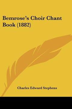 portada bemrose's choir chant book (1882) (en Inglés)