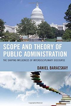 portada Scope and Theory of Public Administration: The Shaping Influences of Interdisciplinary Discourse