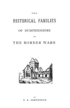 portada the historical families of dumfriesshire and the border wars (en Inglés)