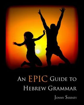 portada An Epic Guide to HEBREW GRAMMAR (in English)