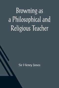 portada Browning as a Philosophical and Religious Teacher