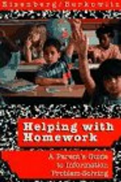 helping with homework,a parent´s guide to information problem-solving
