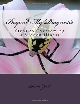 portada Beyond My Diagnosis: Steps to Overcoming a Sudden Illness