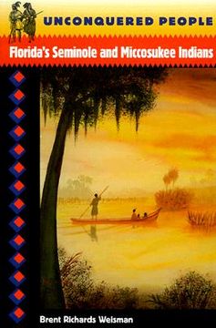 portada unconquered people: florida's seminole and miccosukee indians (en Inglés)