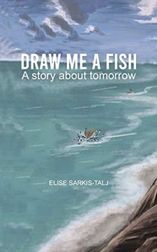 portada Draw me a Fish: A Story About Tomorrow (en Inglés)