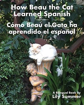 portada How Beau the Cat Learned Spanish / Cómo Beau el Gato ha aprendido el español: A Bilingual Book