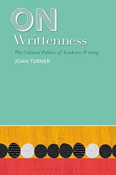 portada On Writtenness: The Cultural Politics of Academic Writing (in English)