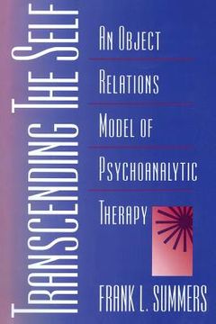 portada transcending the self: an object relations model of psychoanalytic therapy (en Inglés)